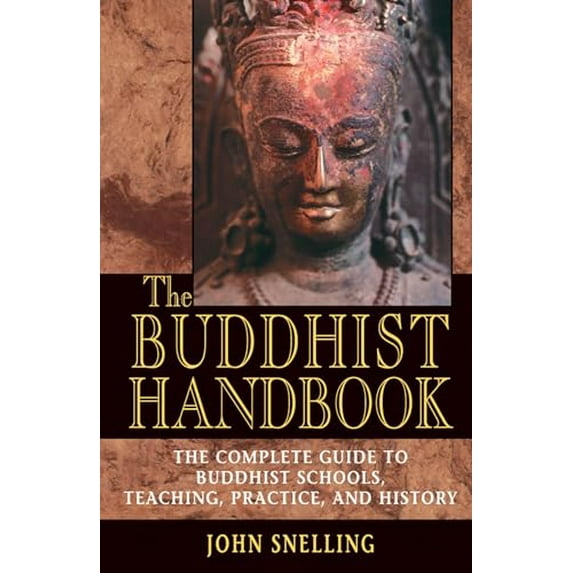 Pre-Owned The Buddhist Handbook: A Complete Guide to Buddhist Schools, Teaching, Practice, and History (Paperback) 0892817615 9780892817610