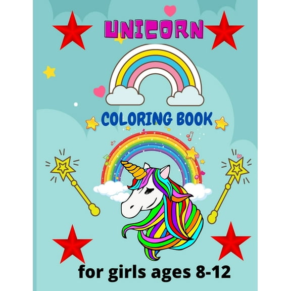 Unicorn coloring book for girls ages 8-12: A Fantasy Coloring Book with Magical Unicorns and Relaxing Fantasy Scenes (Paperback)