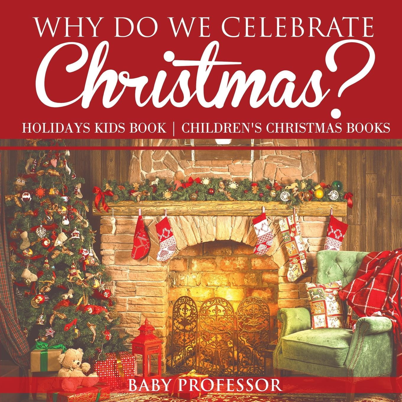 Why Do We Celebrate Christmas? Holidays Kids Book Children's Christmas Childrens Christmas Books