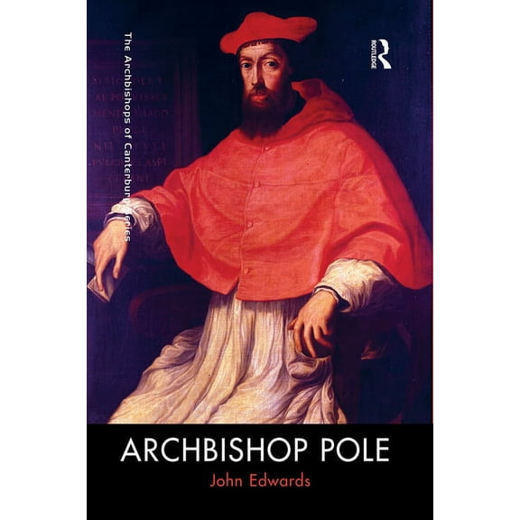 Archbishops of Canterbury Archbishop Pole, (Paperback)