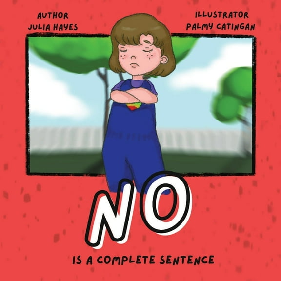 No Is a Complete Sentence, (Paperback)