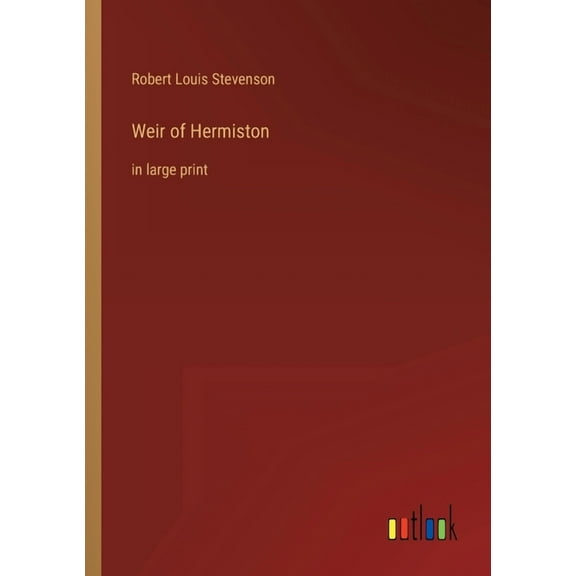 Weir Of Hermiston: In Large Print - 9783368286347