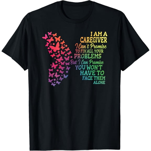 I Am A Caregiver Caregiving Nursing Expert Nurse Caretaker T-ShirtMen and women can wear, black T-shirts, gifts. Age: M,L,XL 2XL, 3XL, 601XL