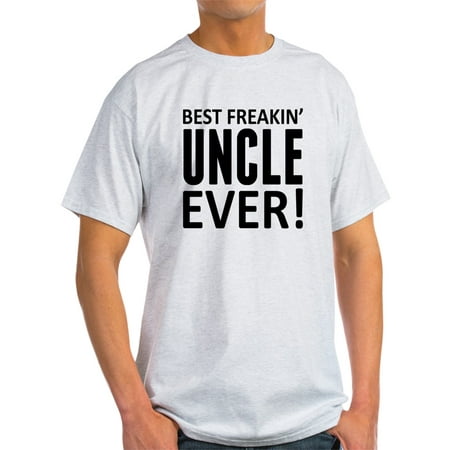 CafePress - Best Freakin' Uncle Ever! T-Shirt - Light T-Shirt - (Best Light Show Ever)