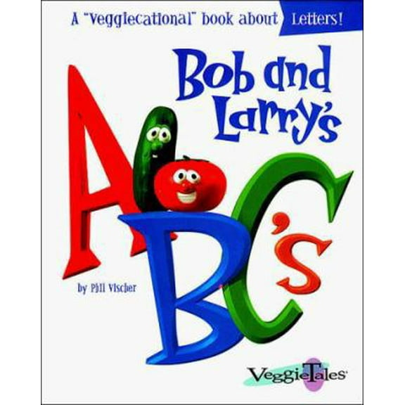 Pre-Owned Bob and Larry's ABC's (Veggietales Series) (Hardcover) 0849915082 9780849915086