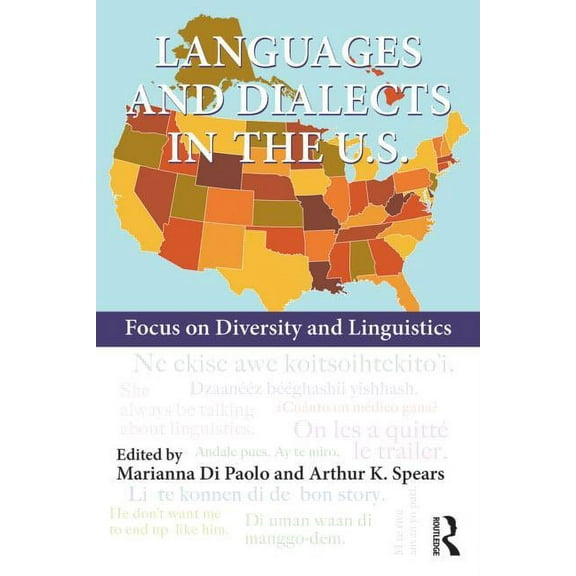 Languages and Dialects in the U.S.: Focus on Diversity and Linguistics, (Paperback)