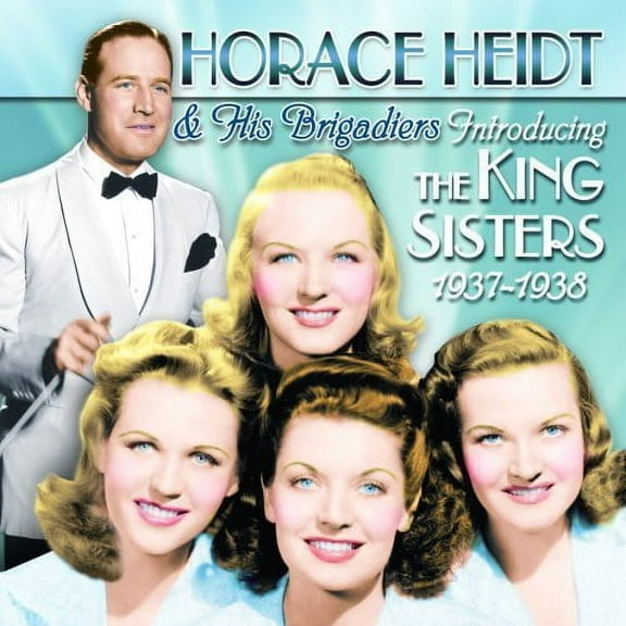Horace Heidt - Introducing the King Sisters - Music & Performance - CD