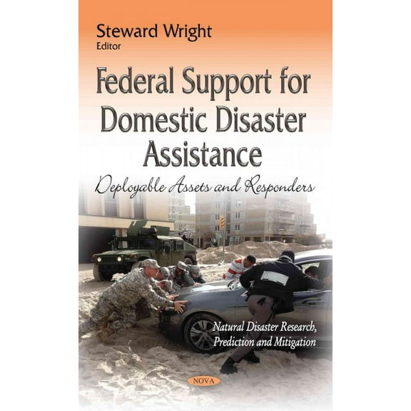 Federal Support for Domestic Disaster Assistance : Deployable Assets and Responders