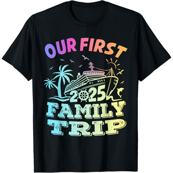Our First Cruise 2025 Together Family Trip Matching Couples T-ShirtMen's and women's gift, black and white T-shirt, size: Extra large S-4XL