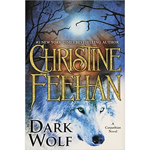 Dark Wolf: A Carpathian Novel (Hardcover) by Christine Feehan