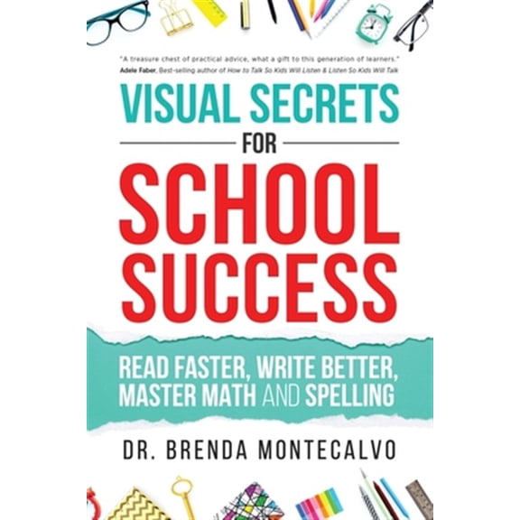 Pre-Owned Visual Secrets for School Success: Read Faster, Write Better, Master Math and Spelling Paperback
