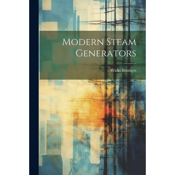 Modern Steam Generators (Paperback)