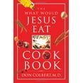 thumbnail image 2 of The What Would Jesus Eat Cookbook: Healthy Eating Based on Biblical Principles, (Paperback), 2 of 2