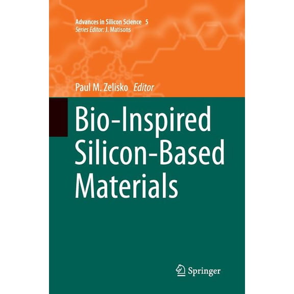 Advances in Silicon Science Bio-Inspired Silicon-Based Materials, Book 5, (Paperback)