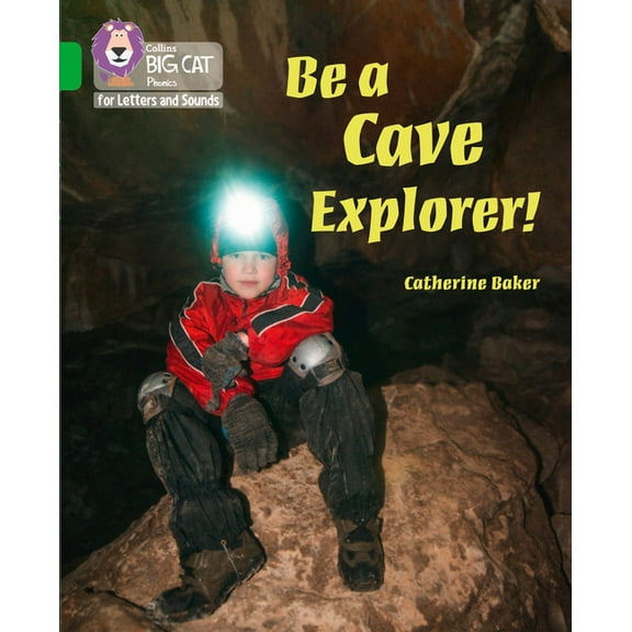 Collins Big Cat Phonics for Letters and Sounds: Be a Cave Explorer : Band 05/Green (Paperback)