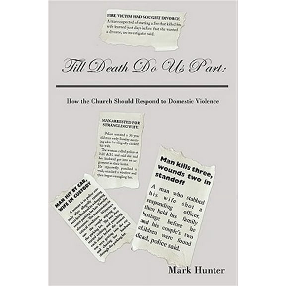 Till Death Do Us Part: How the Church Should Respond to Domestic Violence (Paperback)