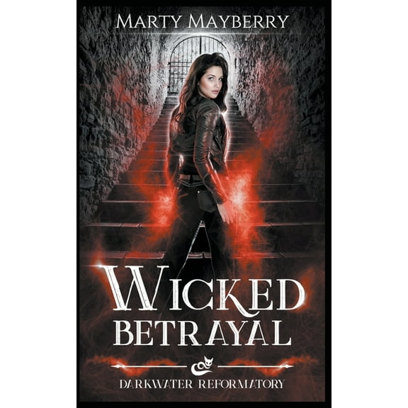 Darkwater Reformatory Wicked Betrayal, Book 1, (Paperback)