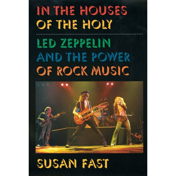 In the Houses of the Holy: Led Zeppelin and the Power of Rock Music, (Paperback)