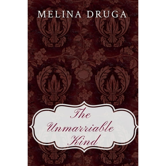 The Unmarriable Kind, (Paperback)