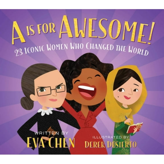 A Is for Awesome!: 23 Iconic Women Who Changed the World (Board Book)