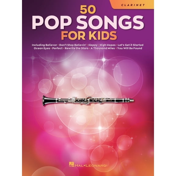 Pop Songs for Kids Clarinet Sheet Music Songbook 50 Easy Songs for Young Players Includes Believer, Happy, Let It Be, Hi, (Paperback)