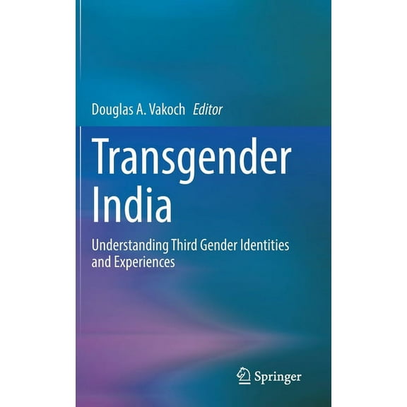Transgender India: Understanding Third Gender Identities and Experiences, (Hardcover)