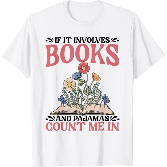 Books and Pajamas Count Me In T Shirt All Size S-5XL