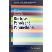 Bio-Based Polyols and Polyurethanes (Paperback)