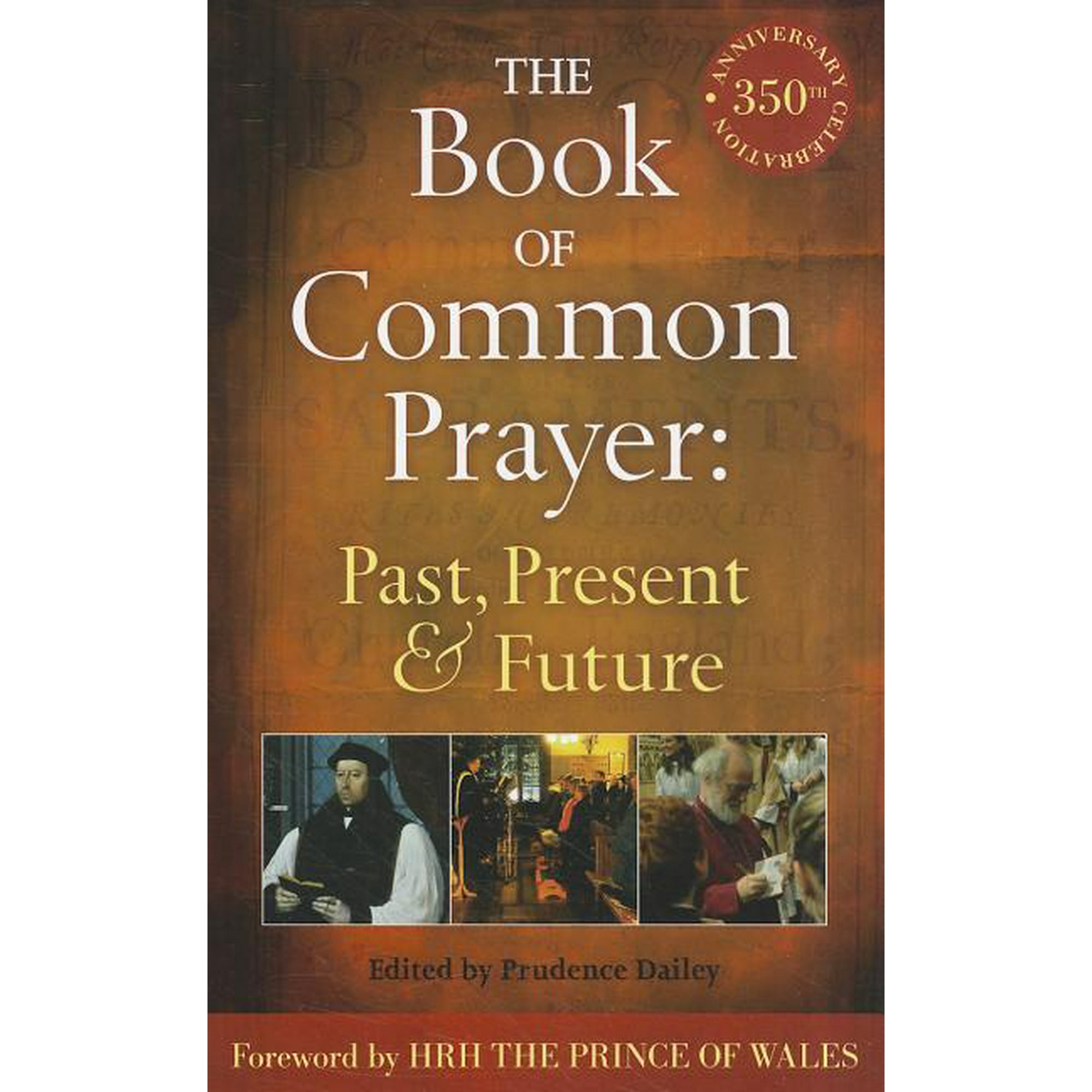 The Book of Common Prayer: Past Present and Future: A 350th Anniversary Celebration (Paperback)