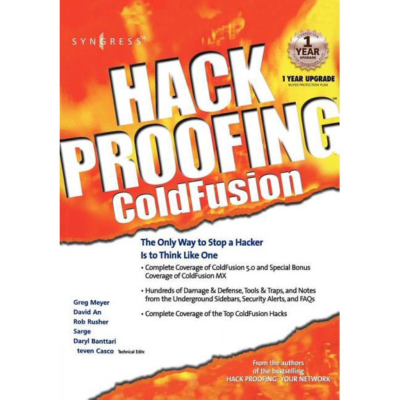 Hack Proofing Coldfusion: The Only Way to Stop a Hacker Is to Think Like One, (Paperback)