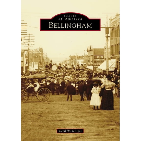 Images of America Bellingham, (Paperback)