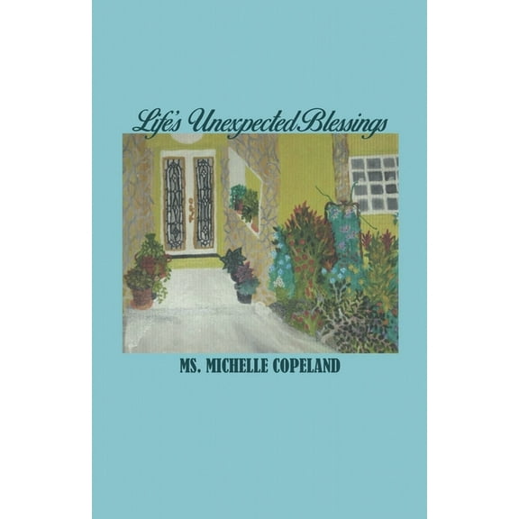 Life's Unexpected Blessings, (Paperback)