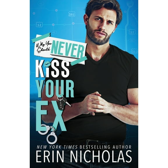 Why You Should Never Kiss Your Ex, (Paperback)