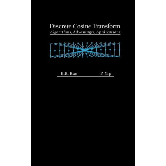 Discrete Cosine Transform: Algorithms, Advantages, Applications, (Hardcover)