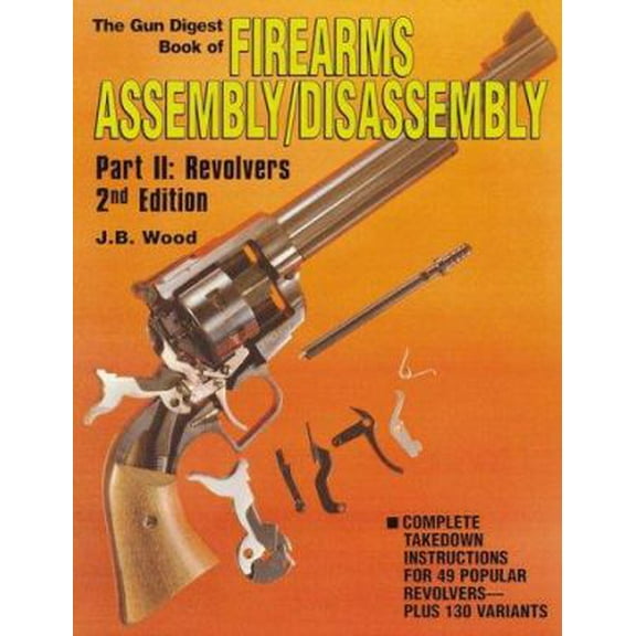 Pre-Owned Gun Digest Book of Firearms Assembly/Disassembly Revolvers (Paperback) 0873419235 9780873419239