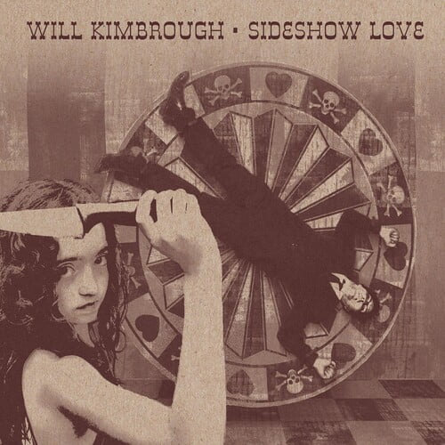 Will Kimbrough - Sideshow Love - Folk Music - CD