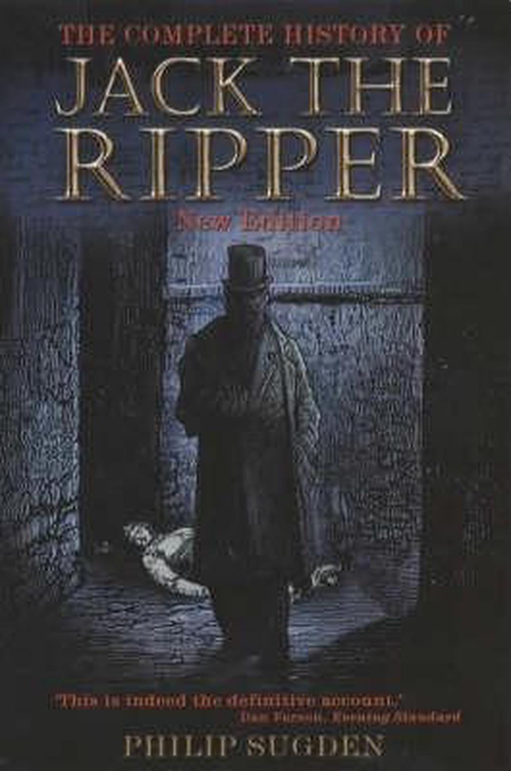 The Complete History Of Jack The Ripper Paperback