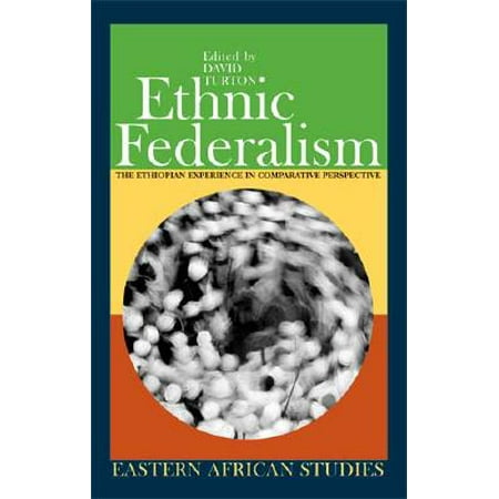 Ethnic Federalism The Ethiopian Experience In