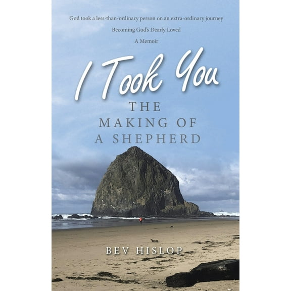 I Took You: The Making of a Shepherd (Paperback)