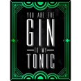 thumbnail image 1 of Grindstore - Cartel de hojalata diseño You Are The Gin To My Tonic (Negro/Verde), 1 of 2