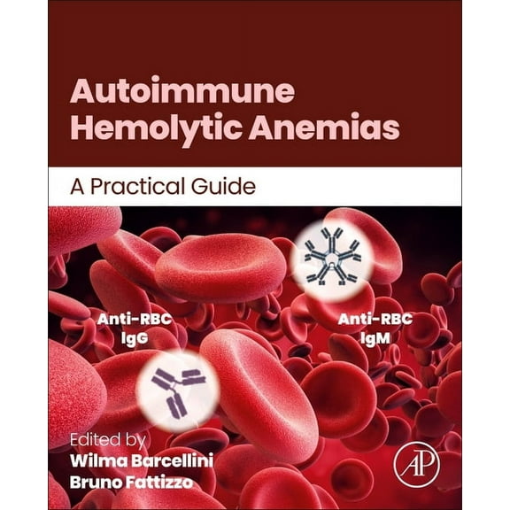 Autoimmune Hemolytic Anemias: A Practical Guide, (Paperback)