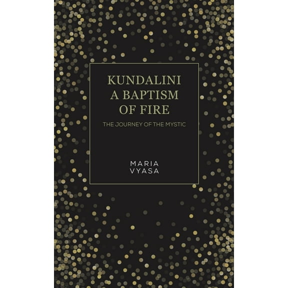 Kundalini - A Baptism of Fire, (Paperback)