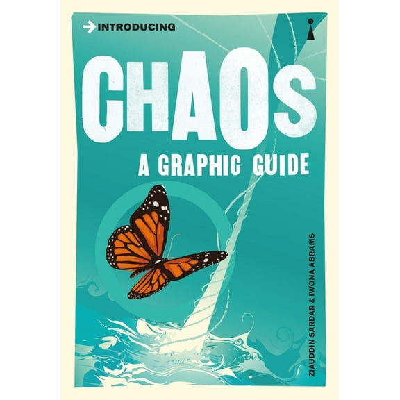Graphic Guides: Introducing Chaos : A Graphic Guide (Paperback)