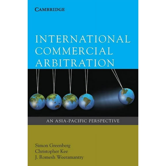 International Commercial Arbitration: An Asia-Pacific Perspective, (Paperback)