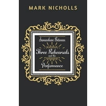 Unconventional Women Somewhere Between Three Rehearsals and the Performance, (Paperback)