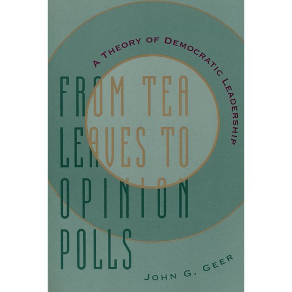 Power, Conflict, and Democracy: American From Tea Leaves to Opinion Polls: A Theory of Democratic Leadership, (Paperback)