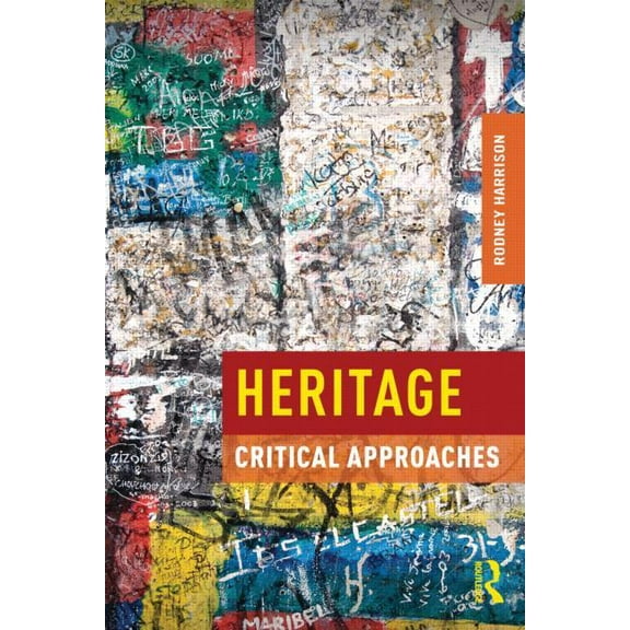Heritage: Critical Approaches, (Paperback)