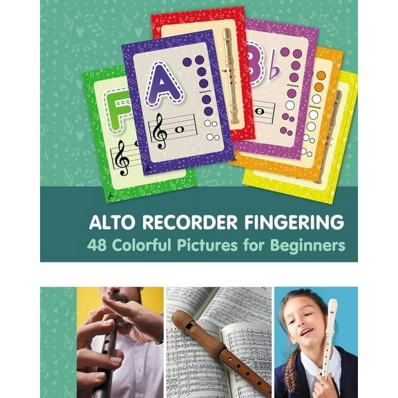 Alto Recorder Fingering. 48 Colorful Pictures for Beginners, (Paperback)