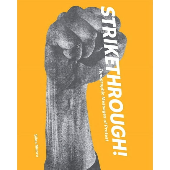 Strikethrough: Typographic Messages of Protest, (Hardcover)