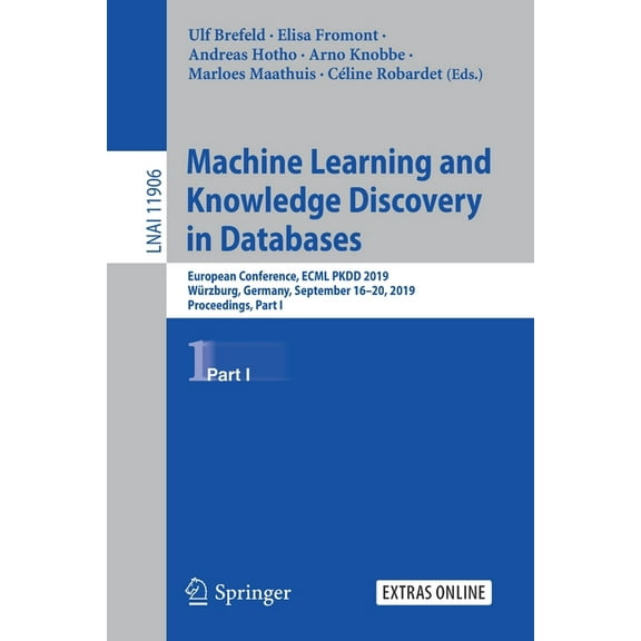 Machine Learning and Knowledge Discovery in Databases: European Conference, Ecml Pkdd 2019, WÃ¼rzburg, Germany, September, (Paperback)